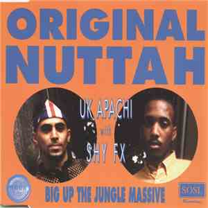 UK Apachi with Shy FX - Original Nuttah