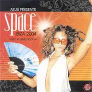 Various - Azuli Presents Space Ibiza 2004