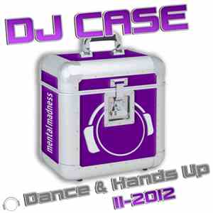 Various - DJ Case Dance & Hands Up (11-2012)