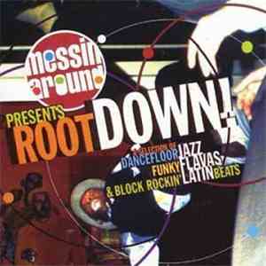 Various - Messin' Around Present Root Down