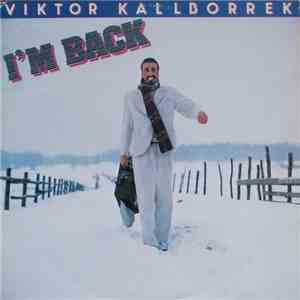 Viktor Kallborrek - I'm Back