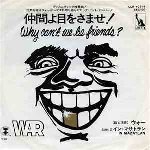 War - Why Can't We Be Friends?