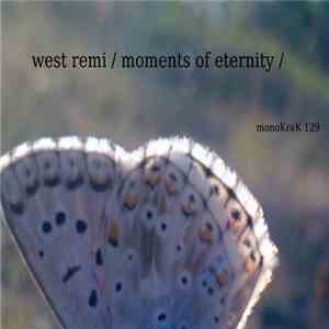 West Remi - Moments Of Eternity