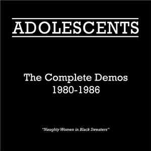 Adolescents - The Complete Demos 1980-1986