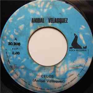 Aníbal Velásquez - Celos / Amor Canalla