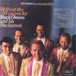 Buck Owens And His Buckaroos - Roll Out The Red Carpet