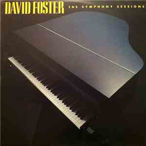 David Foster - The Symphony Sessions