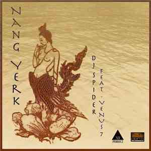 DJ Spider Feat. Venus 7 - Nang Yerk