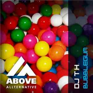 DJ T.H. - Bubblegum