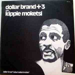 Dollar Brand + 3 With Kippie Moketsi - Dollar Brand + 3