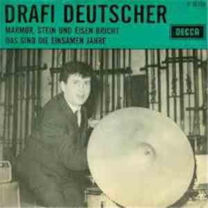 Drafi Deutscher And His Magics - Marmor, Stein Und Eisen Bricht