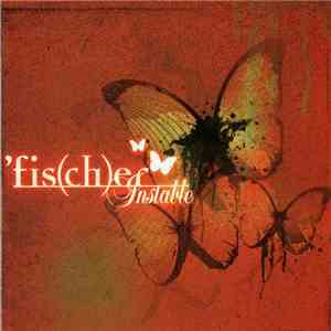 'Fis(ch)er - Instable