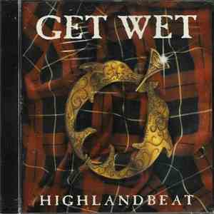 Get Wet  - Highlandbeat