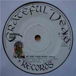 Grateful Dead - Let Me Sing Your Blues Away