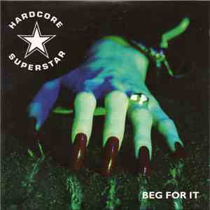 Hardcore Superstar - Beg For It