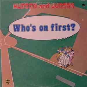 Hudson & Judson - Who's On First