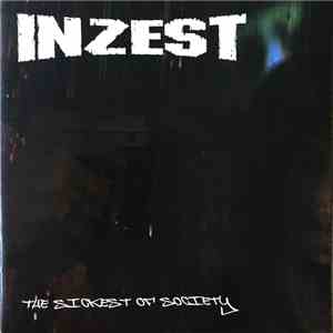 Inzest  - The Sickest Of Society