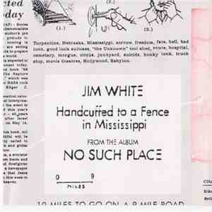 Jim White - Handcuffed To A Fence In Mississippi