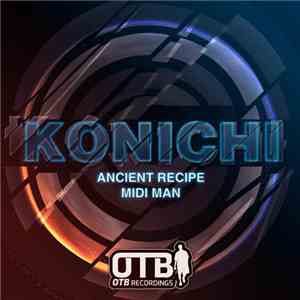 Konichi - Ancient Recipe / Midi Man