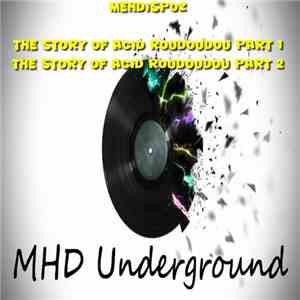 Mehdispoz - The Story Of Acid Roudoudou
