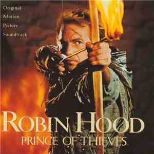 Michael Kamen - Robin Hood: Prince Of Thieves (Original Motion Picture Soun ...