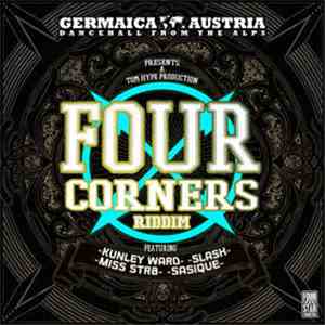 Miss Str8, Slash, Sasique, Kunley Ward - Four Corners Riddim