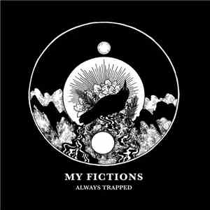My Fictions - Always Trapped