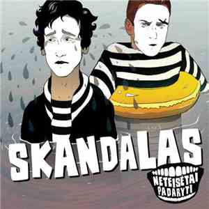 Neteisėtai Padaryti - Skandalas