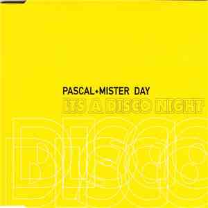 Pascal + Mister Day - It's A Disco Night
