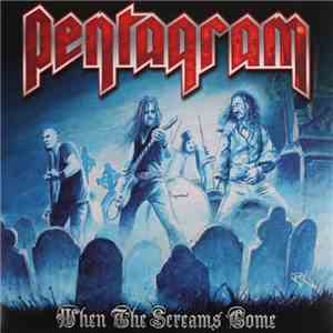 Pentagram - When The Screams Come