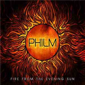 Philm - Fire From The Evening Sun