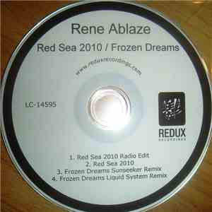 Rene Ablaze - Red Sea 2010 / Frozen Dreams