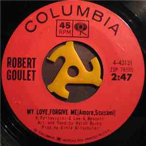 Robert Goulet - My Love Forgive Me (Amore, Scusami)