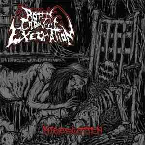 Rotten Cadaveric Execration - Misbegotten