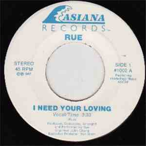 Rue - I Need Your Loving / I Just Wanna Make Love