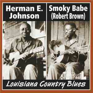 Smoky Babe / Herman E. Johnson - Louisiana Country Blues
