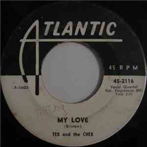 Tex And The Chex - My Love / I Do Love You