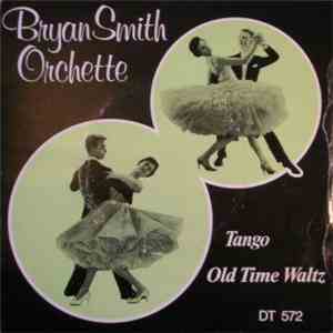 The Bryan Smith Orchette - Tango / Old Time Waltz