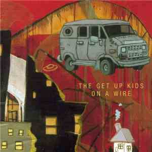 The Get Up Kids - On A Wire