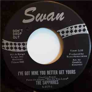 The Sapphires  - I've Got Mine You Better Get Yours
