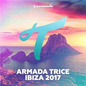 Various - Armada Trice - Ibiza 2017
