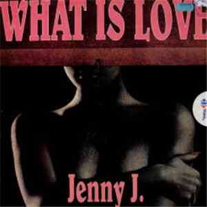 Various - Jenny J. - What Is Love