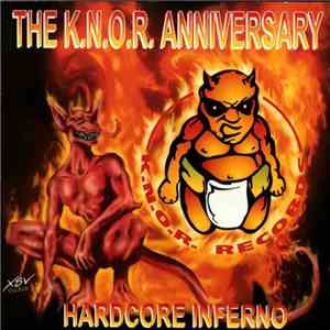 Various - The K.N.O.R. Anniversary - Hardcore Inferno