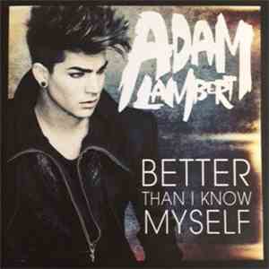 Adam Lambert - Better Than I Know Myself