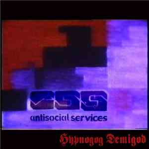 Antisocial Services - Hypnogog Demigod
