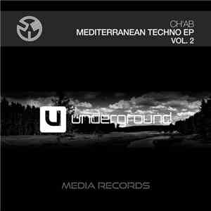 Ch'Ab - Mediterranean Techno EP Vol. 2