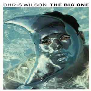 Chris Wilson  - The Big One