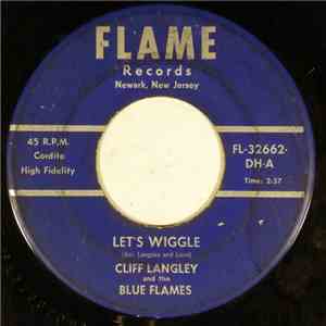 Cliff Langley And The Blue Flames - Let's Wiggle / My Last Plea