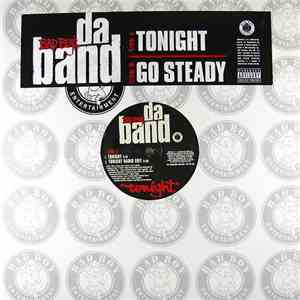 Da Band - Tonight / Go Steady