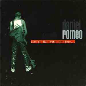 Daniel Romeo - Live At The Sounds And More ...
